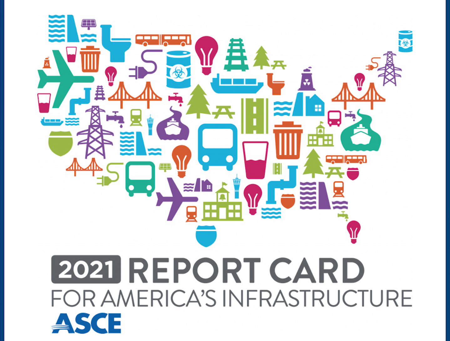 ASCE: 2021 Report Card For America’s Infrastructure: Grade Surpasses D ...